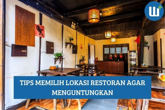 Beberapa Tips Memilih Lokasi Restoran agar Menguntungkan